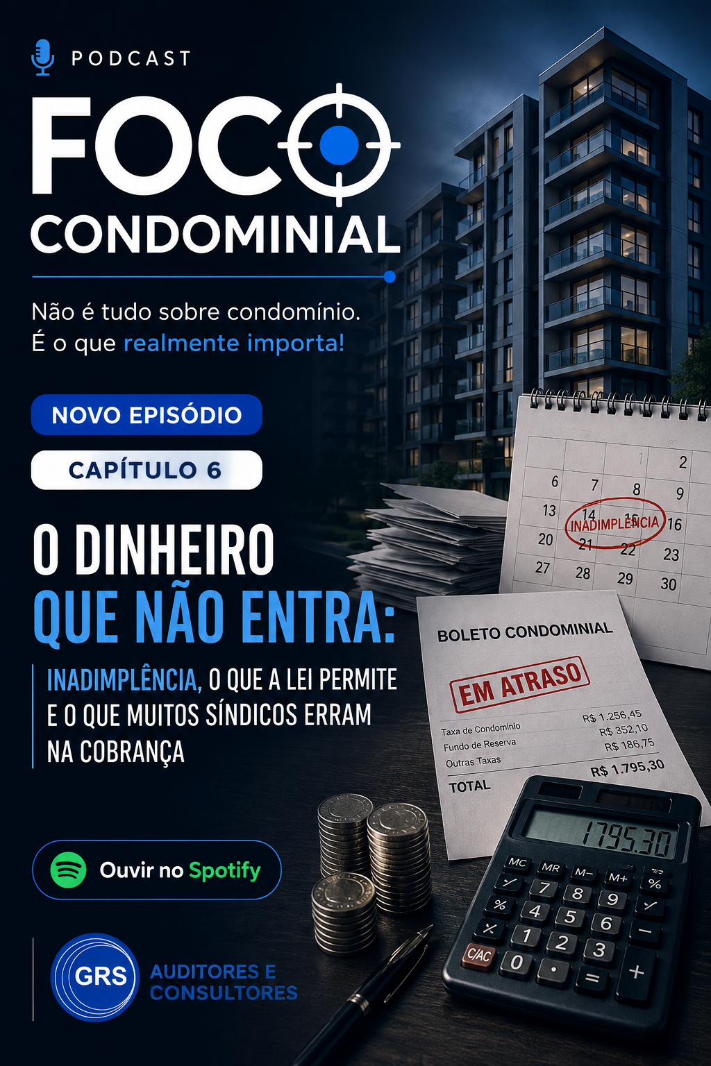 Arte do episódio 06: O Dinheiro que Não Entra — Inadimplência, o Que a Lei Permite e o Que Muitos Síndicos Erram na Cobrança