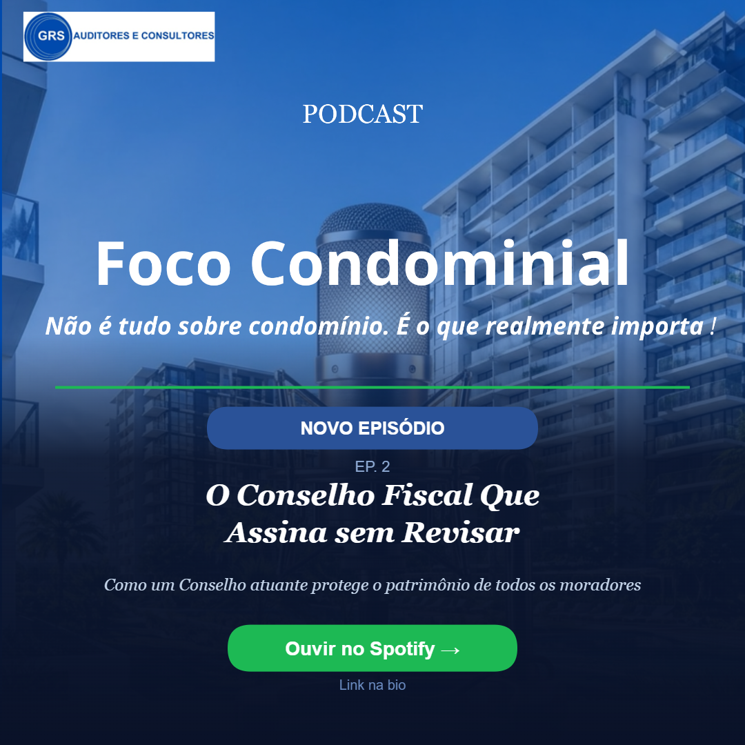 Arte do episódio 02: O Conselho Fiscal que assina sem revisar — Como um Conselho atuante protege o patrimônio de todos os moradores
